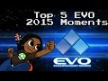 EVO 2015 - TOP 5 HYPE MOMENTS 
