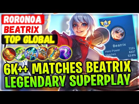 6K++ Matches Beatrix Legendary Superplay [ Top Global Beatrix ] R0R0N0A - Mobile Legends Build