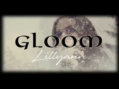 gloom - GLOOM - Lillyann  (Official Lyrics Video)
