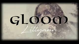 Video GLOOM - Lillyann  (Official Lyrics Video)