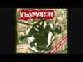 Oxymoron - Dont Call Me A Cunt