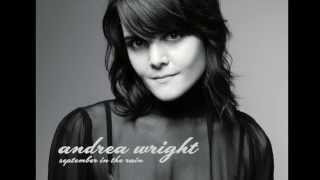 Andrea Wright - I've Grown Accustomed to His Face