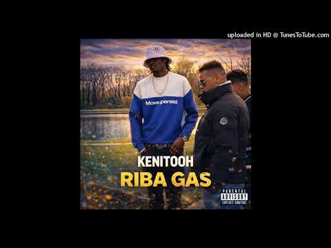 Kenitooh - Riba Gas Ft. Ernstig (prod. Neiro)