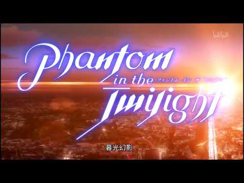 Phantom in the Twilight Opening