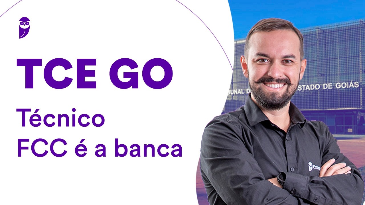 Concurso TCE GO - Técnico: FCC é a banca