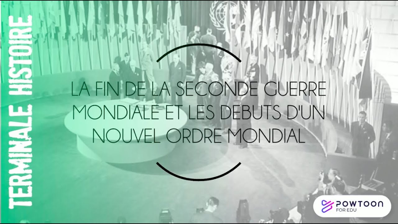 TERMINALE La fin de la Seconde Guerre mondiale et les débuts d'un nouvel ordre mondial (1945-1948)
