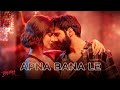 Apna Bana Le Bhediya Arijit Singh Varun Dhawan Kriti Sanon 4K HD Video