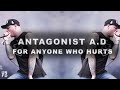 Antagonist A.D - For Anyone Who Hurts [Official ...