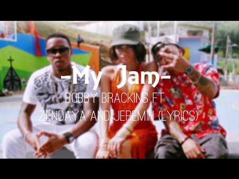 Bobby Brackins - My Jam ft. Zendaya and Jeremih (Lyrics)