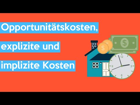 Opportunitätskosten, explizite und implizite Kosten | Wirtschaft | Pocket University