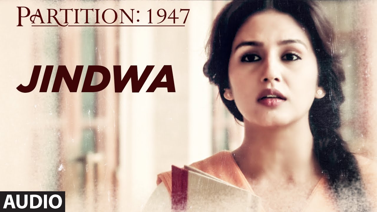 Jindwa Lyrics  | Partition: 1947 | Huma Qureshi, Manish Dayal | Hans Raj Hans | Traditional