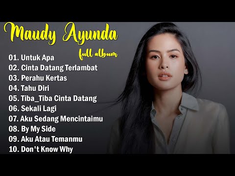 MAUDY AYUNDA -  Untuk Apa,Perahu Kertas ♪ Hits Indonesia Terbaik - Lagu Pop Terbaru 2024