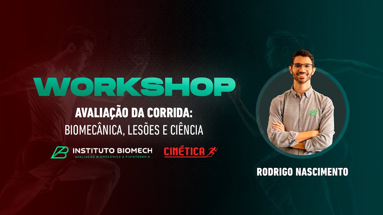 Avaliação da Corrida: Biomecânica, Lesões e Ciência - Workshop