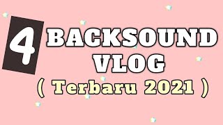Download lagu BACKSOUND VLOG ( Terbaru 2021 ) mp3
