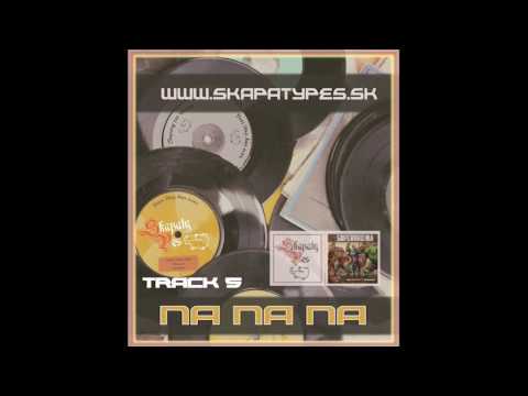 05. SKAPATY PES - NA NA NA