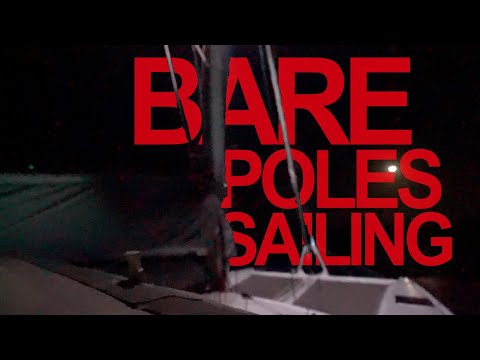 40 knots in the Windward Passage - Bare Pole Sailing! [🎥27🇯🇲]