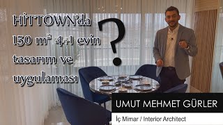 4+1 Ev Turu. 150m2 Daire Tasarım ve Uygulaması. Hittown Ankara.