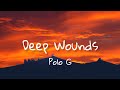 Polo G Deep Wounds Lyrics