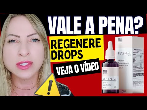 REGENERE DROPS - (🚨MUITO CUIDADO🚨)–REGENERE DROPS FUNCIONA? - Regenere Drops Vale a Pena? - REGENERE