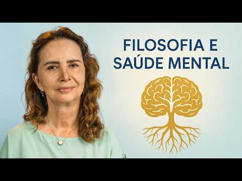 PHILOSOPHY, MENTAL HEALTH AND EMOTIONAL BALANCE - Lúcia Helena Galvão from New Acropolis