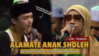 Download lagu ALAMATE ANAK SHOLEH || YASMIN NAJMA ft. SYUBBANUL MUSLIMIN mp3