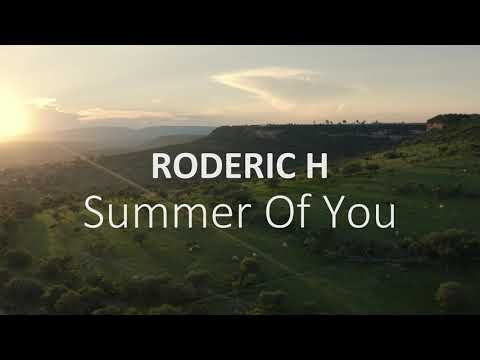 Roderic H - Summer Of You