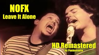 NOFX - Leave It Alone (HD Remastered by Punkomania)