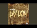 Lay Low