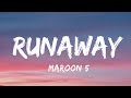 Maroon 5 - Runaway (Lyrics) - But I can't tell you if you turn around