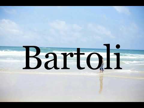How To Pronounce Bartoli🌈🌈🌈🌈🌈🌈Pronunciation Of Bartoli