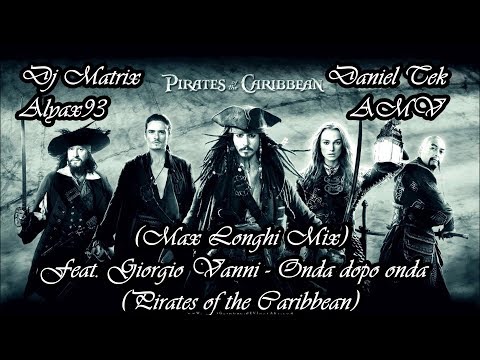 [Pirates of the Caribbean AMV] Dj Matrix feat. Giorgio Vanni - Onda dopo onda (Testo)