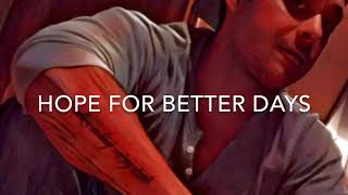 Hope For Better Days