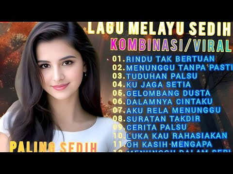 LAGU MELAYU TERSEDIH BALLAD SLOW ROCK TERBARU 💔 MENYAYAT HATI 