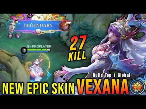 27 Kills!! Eternal Vows Vexana New EPIC Skin!! - Build Top 1 Global Vexana ~ MLBB