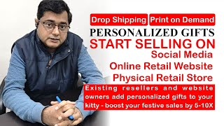 Start Selling Personalized / Customized Gifts with almost no Investment!