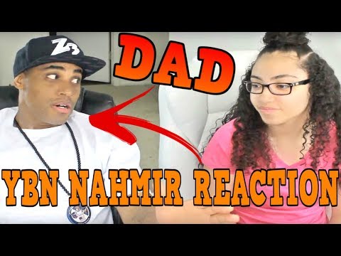 MY DAD REACTS TO YBN NAHMIR | Parents Reaction