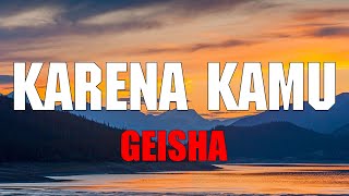 Download lagu Gheisha - Karena Kamu (Lirik Lagu/Lyrics) mp3 Download lagu Gheisha - Karena Kamu (Lirik Lagu/Lyrics) mp3