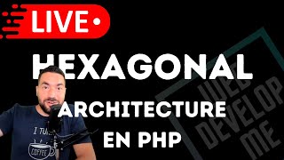 Live : Architecture Hexagonale en PHP thumbnail