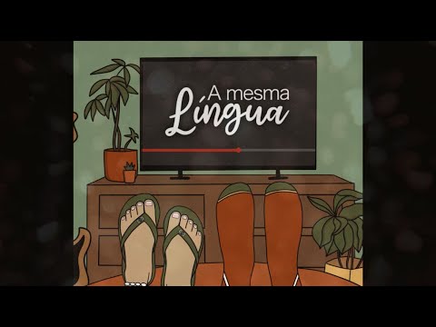A Mesma Língua 🇧🇷 🇵🇹 - MAR ABERTO, adois