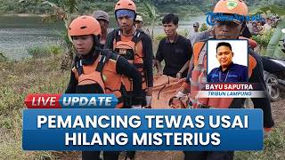 Hilang di Waduk Batu Tegi Tanggamus Lampung, Seorang Pemancing Ditemukan Meninggal Dunia