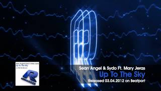 Sean Angel & Sydo Feat. Mary Jeras - Up To The Sky (Big Room Mix)