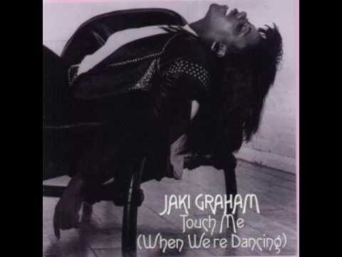 Jaki Graham ‎- Touch Me (When We're Dancing) (Scallywag 12
