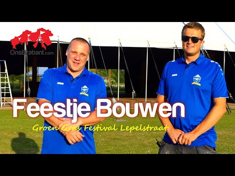 FEESTJE BOUWEN - Groen Gras Festival Lepelstraat