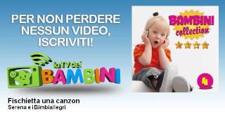 Serena e i Bimbiallegri - Fischietta una canzon
