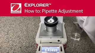OHAUS Explorer Semi-Micro - Pipette Adjustment OHAUS Explorer Semi-Micro - Pipette Adjustment