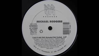 Michael Rodgers ‎– I Like It Like That (Extended Club Version) **HQ Audio**