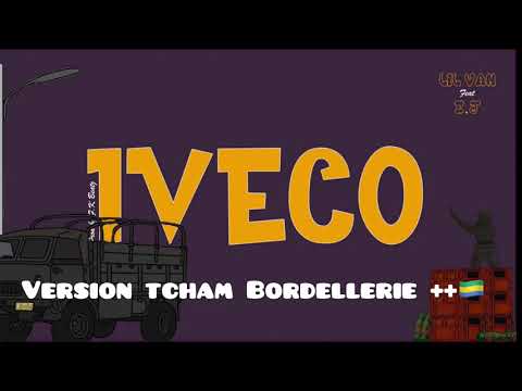 Lil Van ft E.J - IVECO (Version Tcham)