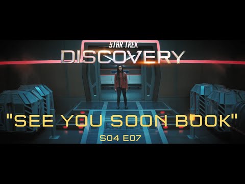 "SEE YOU SOON BOOK" - STAR TREK DISCOVERY S04 E07 "...BUT TO CONNECT". FINAL SCENES CLIP.
