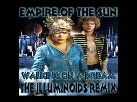 Empire of The Sun "Walking on a Dream" (The Illuminoids Remix)