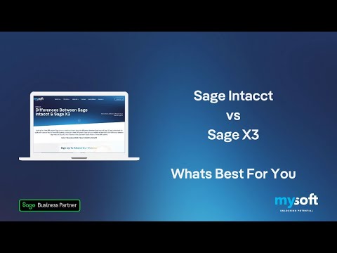 SageX3 Vs Sage Intacct: A Mysoft Guide